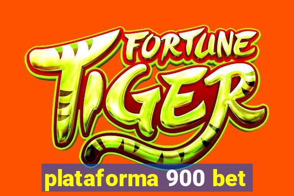 plataforma 900 bet